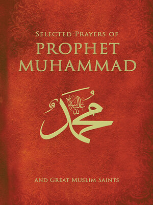 cover image of Selected Prayers of Prophet Muhammad and Some Muslim Saints
